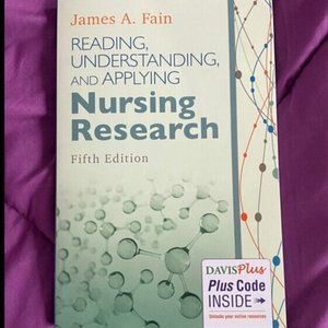 Reading, Understanding, & Applying Nursing Research, 5th Edition by: James Fain